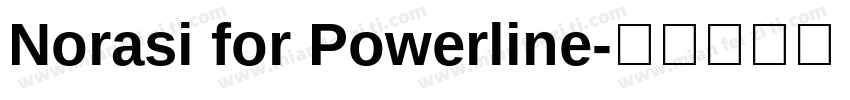 Norasi for Powerline字体转换